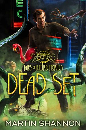 [Tales of Weird Florida 01] • Dead Set · Tales of Weird Florida